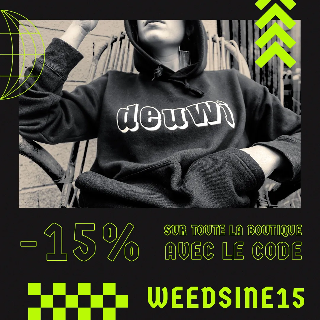 Profite de -15% sur toute la boutique DEUWI avec le code WEEDSINE15